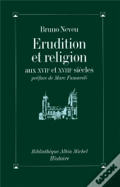 Érudition Et Religion Aux Xvii Et Xviii Siècles
