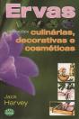 Ervas - Aplicações Culinárias, Decorativas e Cosméticas - Preview