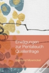 Erwagungen Zur Pentateuch Quellenfrage