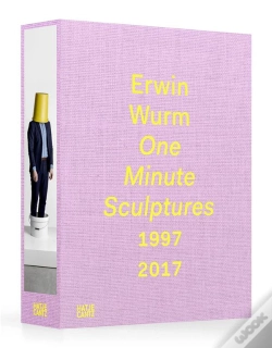 Capa do artigo Erwin Wurm One Minute Sculptures /Anglais/Allemand