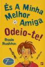 És a Minha Melhor Amiga - Odeio-te! - Preview