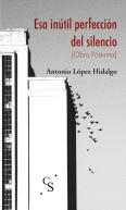 Esa Inútil Perfección Del Silencio
