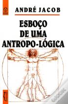 Esboço de uma Antropo-Lógica