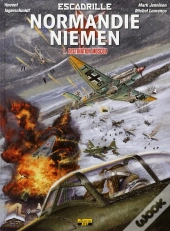 Escadrille Normandie-Niemen Tome 1 ; Destination Moscou