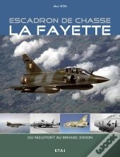 Escadron De Chasse La Fayette 1916-2011