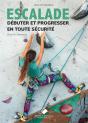 Escalade, Debuter Et Progresser En Toute Securite - Preview