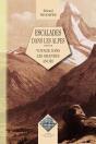 Escalades Dans Les Alpes ; Voyage Dans Les Grandes Andes - Preview