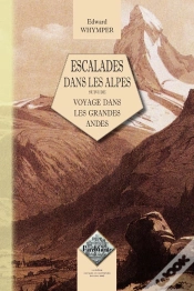 Capa do artigo Escalades Dans Les Alpes ; Voyage Dans Les Grandes Andes