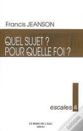 Escales 4 / Quel Sujet ? Pour Quelle Foi ?