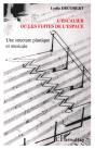 Escalier Ou Les Fuites De L'Espace ; Une Structure Plastique Et Musicale - Preview