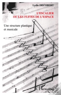Capa do artigo Escalier Ou Les Fuites De L'Espace ; Une Structure Plastique Et Musicale