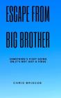 Escape Big Brother - Preview