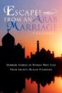 Escape! From An Arab Marriage - Preview