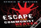 Escape From Communist Heaven