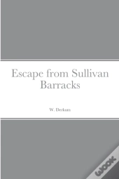 Escape From Sullivan Barracks