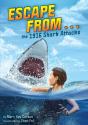 Escape From . . . The 1916 Shark Attacks - Preview