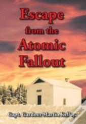 Escape From The Atomic Fallout
