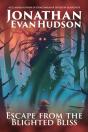 Escape From The Blighted Bliss - Preview