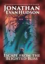 Escape From The Blighted Bliss - Preview