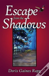 Escape From The Shadows