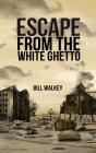 Escape From The White Ghetto - Preview