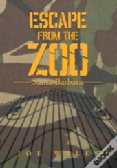 Escape From The Zoo: Santa Barbara