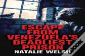 Escape From Venezuela'S Deadliest Prison