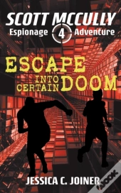 Escape Into Certain Doom