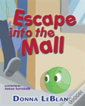 Escape Into The Mall