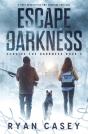 Escape The Darkness - Preview