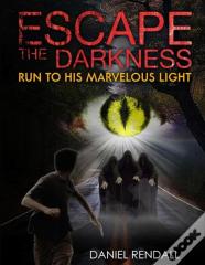 Escape The Darkness...Run To His Marvelous Light