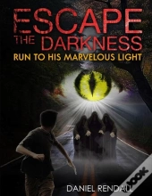 Escape The Darkness...Run To His Marvelous Light