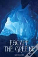 Escape The Greene - Sequel To Beyond The Greene
