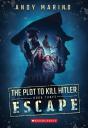 Escape (The Plot To Kill Hitler #3) - Preview