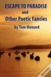 Escape To Paradise And Other Poetic Fanc