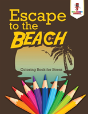 Escape To The Beach - Preview