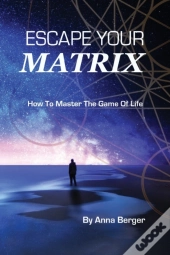 Escape Your Matrix