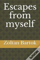Escapes From Myself