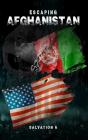 Escaping Afghanistan - Preview