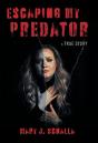 Escaping My Predator - Preview