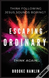 Escaping Ordinary