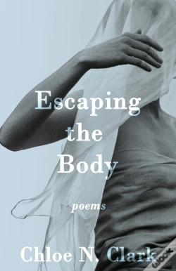 Capa do artigo Escaping The Body: Poems
