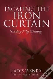 Escaping The Iron Curtain