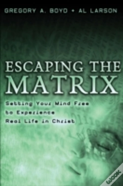 Capa do artigo Escaping The Matrix Â€“ Setting Your Mind Free To Experience Real Life In Christ