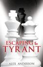 Escaping The Tyrant - Preview