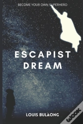 Escapist Dream
