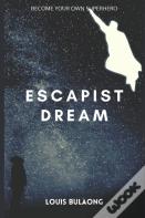 Escapist Dream