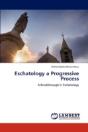 Eschatology A Progressive Process - Preview