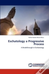 Eschatology A Progressive Process