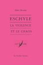 Eschyle : La Violence Et Le Chaos - Preview